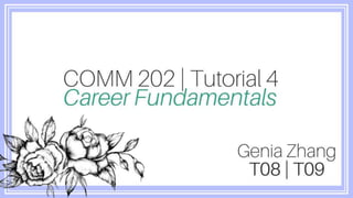 COMM 202:
Career
Fundamentals
T05 & T15 with Samyta Rai
 