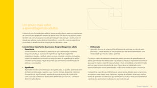 10
O que é tutoria?
A tutoria é uma formação para adultos. Nesse sentido, alguns aspectos importantes
de como adultos aprendem devem ser destacados. Vale ressaltar que esses pontos
também são comuns ao processo de aprendizagem de crianças e jovens, mas em
relação aos adultos muitos deles se intensificam – como é o caso da experiência
acumulada, o desafio de se ver na posição de não saber e errar.
Características importantes do processo de aprendizagem do adulto
•	 Experiência
A todo momento recorremos à memória do que conhecemos e vivemos.
Enquanto adultos, o acúmulo de experiências significativas permite
estabelecer relações e atribuir valores a novos cenários, conceitos e situações
a partir do repertório construído ao longo dos anos. A experiência do adulto
é matéria-prima para a criação de pontes que permitam a transformação de
práticas e concepções.
•	 
Significado
Aprender envolve uma interação de significados. O que foi aprendido tem
de fazer sentido para o sujeito e, ao mesmo tempo, despertar interesse.
A experiência significativa é aquela alcançada através da implicação
com o ato de conhecer e da escolha deliberada por dar-se a conhecer
determinado objeto.
•	  
Deliberação
Aprender decorre de uma escolha deliberada de participar ou não de dado
processo. E, nesse sentido, há um propósito por trás desse aprendizado, uma
necessidade que move o adulto aprendiz.
O acerto e o erro são elementos essenciais para o processo de aprendizagem do
adulto, permitindo-lhe refletir sobre o que fazer. Contudo, é importante reconhecer
que, quanto maior a experiência acumulada e mais consolidada uma determinada
prática, maior o receio do adulto de errar. O erro deve ser trabalhado como
oportunidade para novos aprendizados, e não como obstáculo para a mudança.
Compartilhar experiências, refletir, buscar outras teorias, debater posicionamentos,
reorganizar novas ideias, testar hipóteses, registrar as reflexões, observar a melhor
forma de aprender são exercícios que estimulam o adulto a rever posicionamentos
e práticas e a oportunizar mudanças no seu modo de agir.
Um pouco mais sobre
a aprendizagem de adultos
Sumário
 