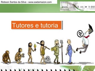 Tutores e tutoria 