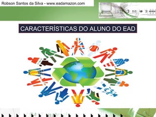CARACTERÍSTICAS DO ALUNO DO EAD 