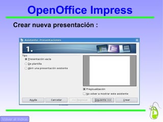 OpenOffice Impress Crear nueva presentación :  Volver al Indice 