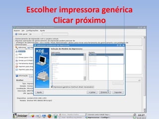 Escolher impressora genérica
Clicar próximo
 