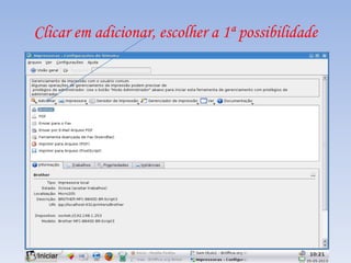Clicar em adicionar, escolher a 1ª possibilidade
 