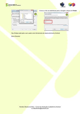 Clique em SelectAll.

                                                             Depois avance clicando em Next >



                                                             Aguarde o cálculo de dependências e
                                                             requisitos.




Após o término do processo de cálculo, a janela será exibida da seguinte forma:




                                                              Podemos verificar que a imagem ao lado
                                                              traz todos os detalhes dos pacotes a
                                                              serem instalados.

                                                              Clique novamente em Next > e dê
                                                              continuidade à instalação.
 