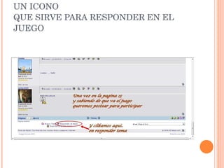 PARA SABER DE QUE VA UN TEMA PUES SE DEBE LEER …AL FINAL VEREMOS UN ICONO QUE SIRVE PARA RESPONDER EN EL JUEGO 