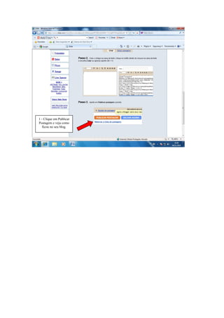1 - Clique em Publicar
Postagem e veja como
ficou no seu blog.
 