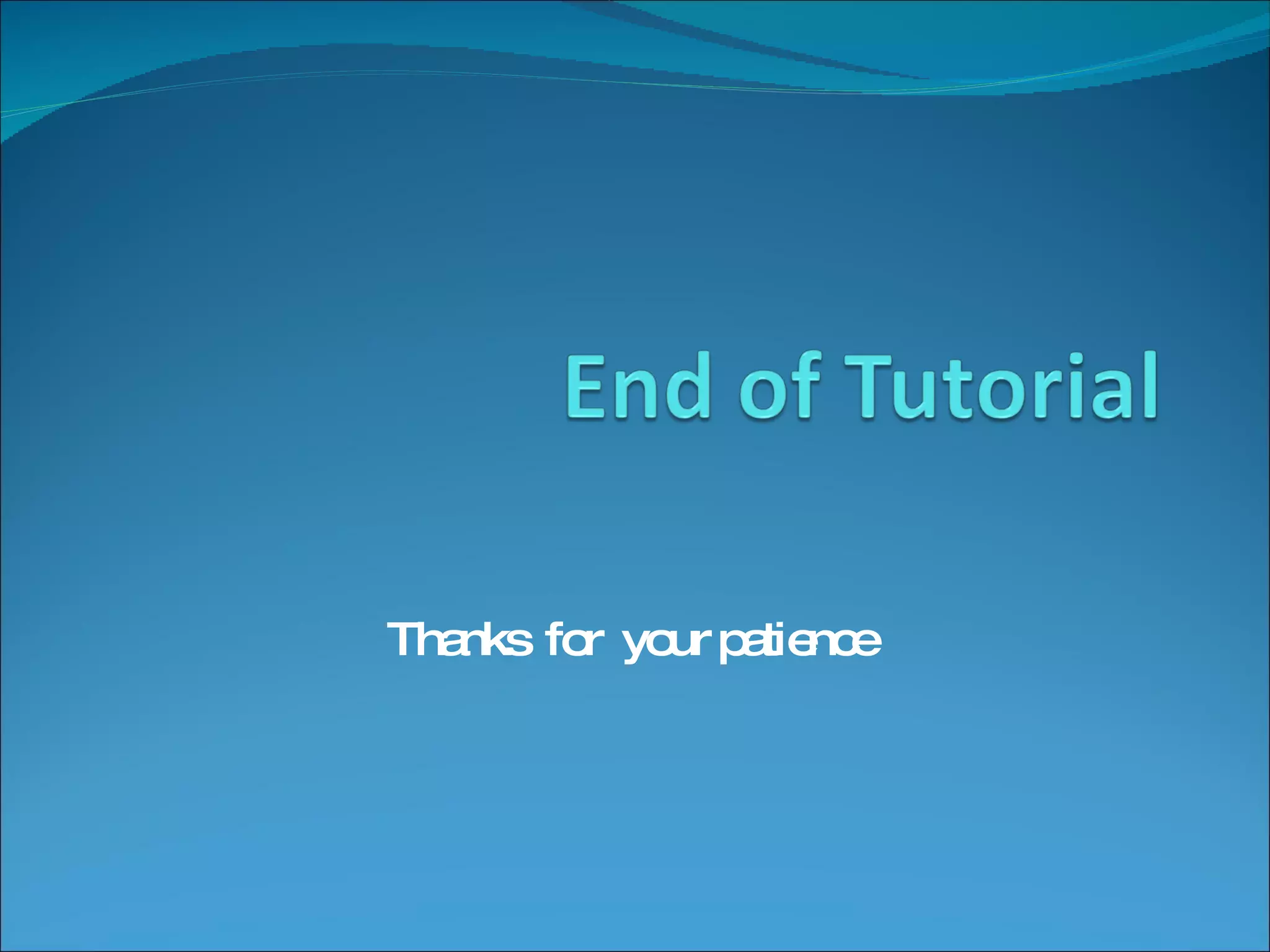 Thanks  for  your patience 
