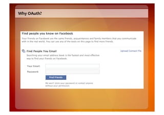 Why	
  OAuth?	
  
 