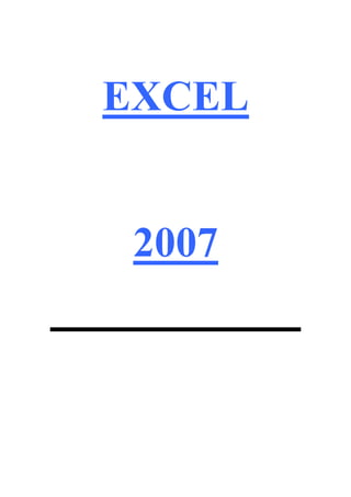 EXCEL


 2007
 