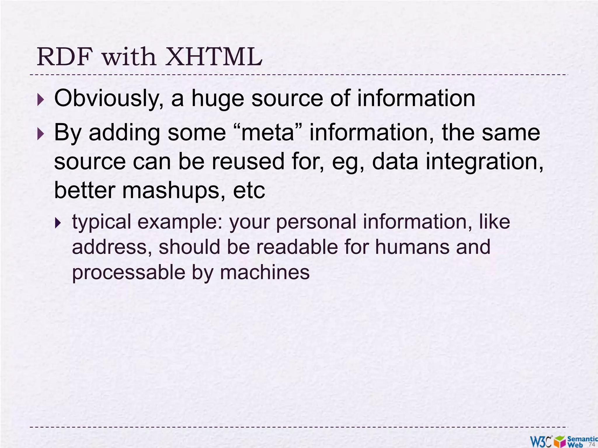 integrate 6 or 7 geographically distributed databases, …Michael Grove, Clark & Parsia, LLC, and Andrew Schain, NASA, (SWEO Case Study)