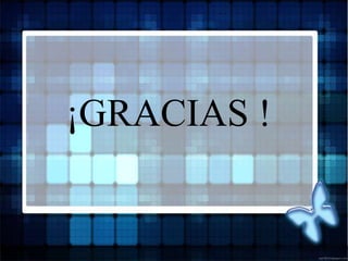 ¡GRACIAS !
 