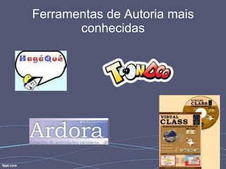 Ferramentas de Autoria mais conhecidas 