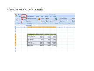2. Seleccionamos la opción INSERTAR
 