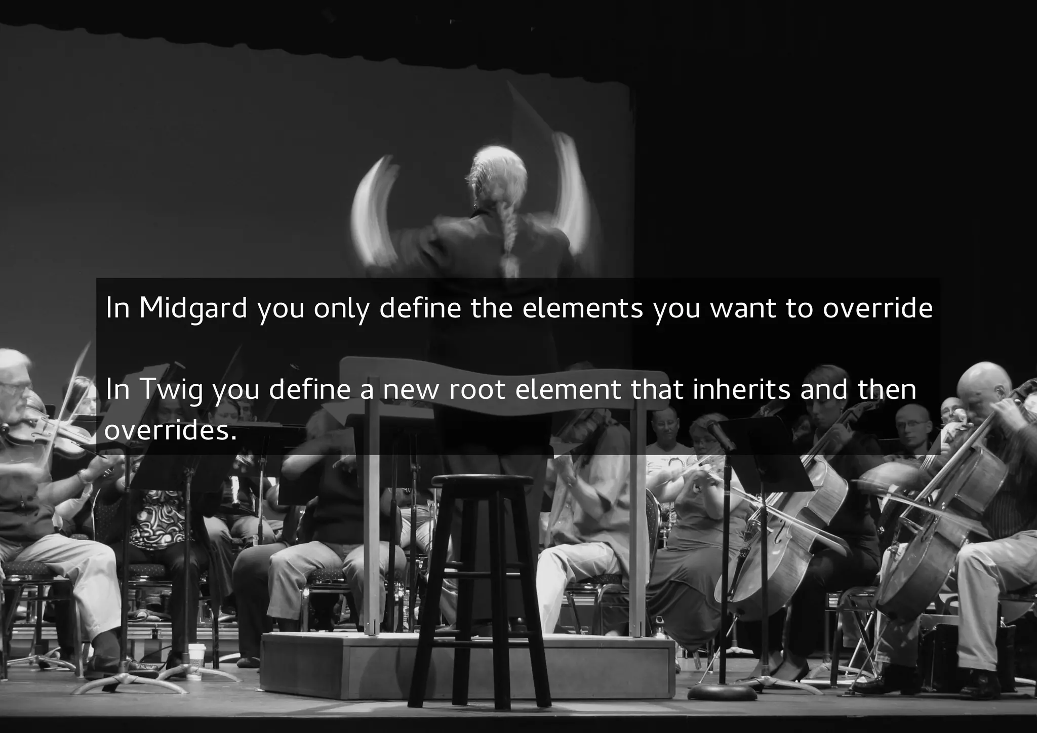 In Midgard you only define the elements you want to override

In Twig you define a new root element that inherits and then
overrides.
 