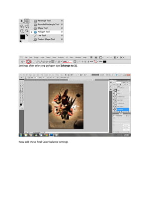 Settings after selecting polygon tool (change to 3).




Now add these final Color balance settings
 