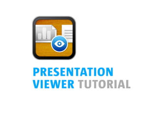 presentation
viewer tutorial
 