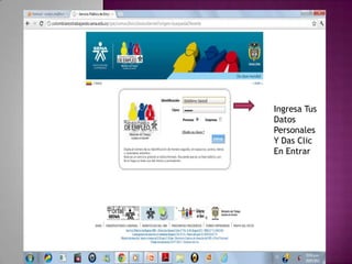 Ingresa Tus
Datos
Personales
Y Das Clic
En Entrar