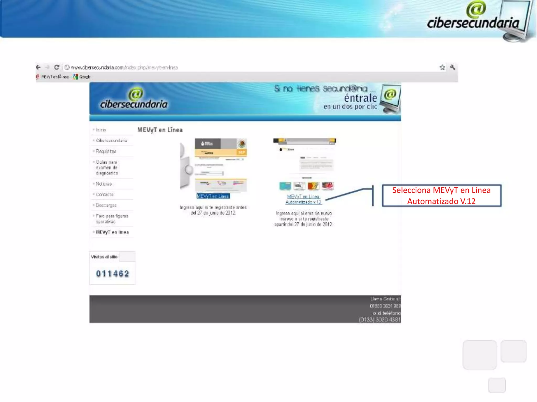 Selecciona MEVyT en Línea
    Automatizado V.12
 