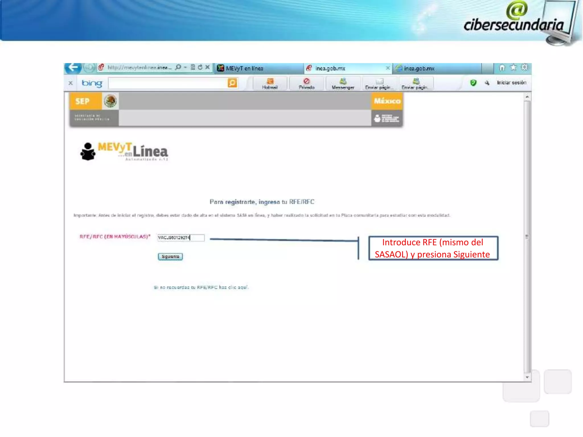 Introduce RFE (mismo del
SASAOL) y presiona Siguiente
 