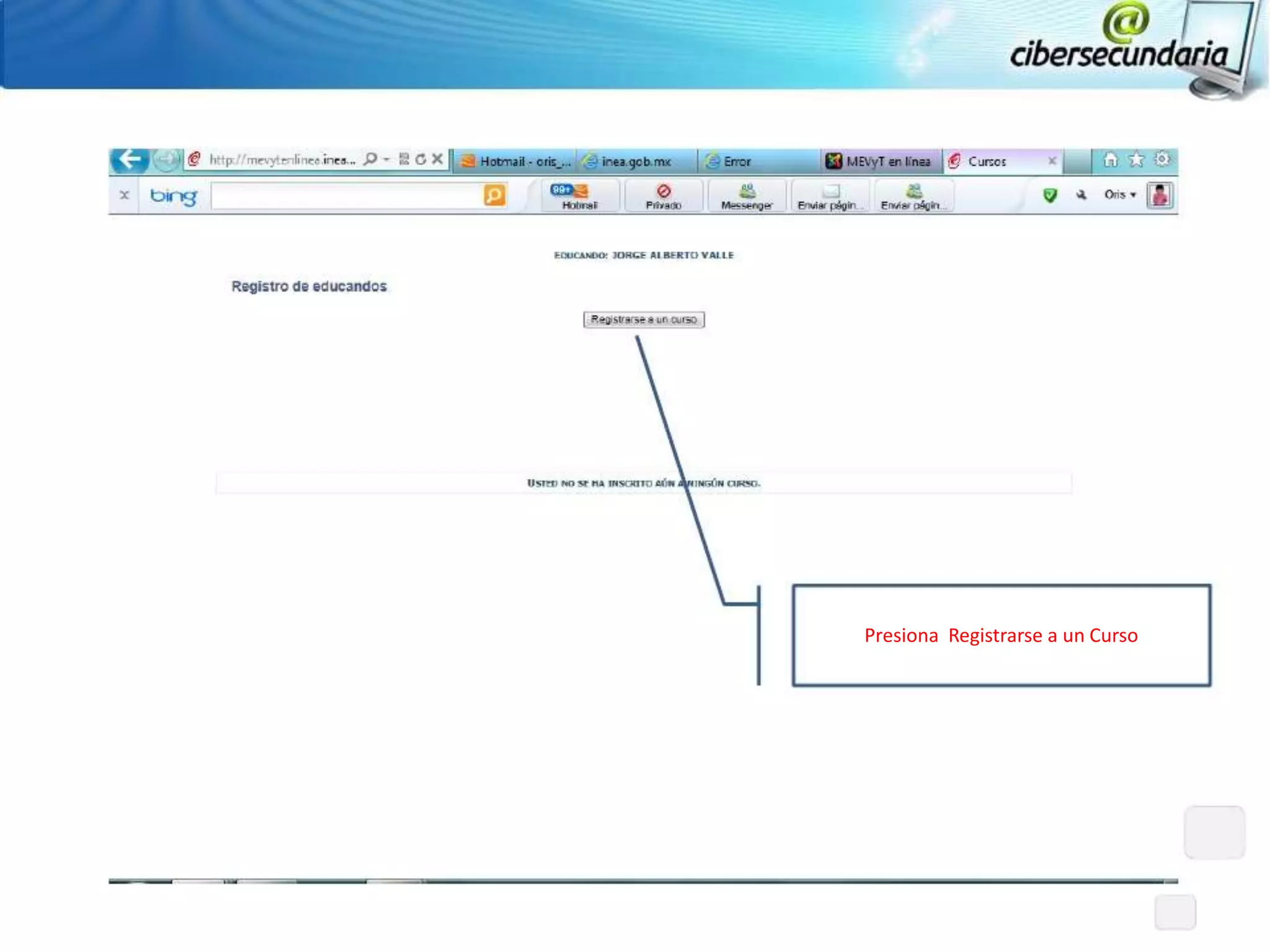 Presiona Registrarse a un Curso
 
