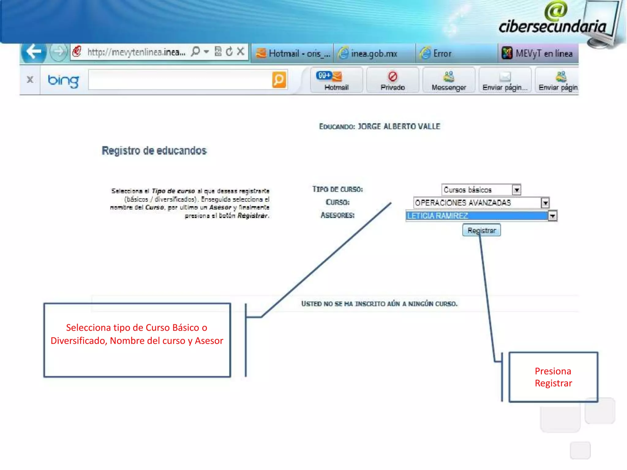 Selecciona tipo de Curso Básico o
Diversificado, Nombre del curso y Asesor

                                           Presiona
                                           Registrar
 