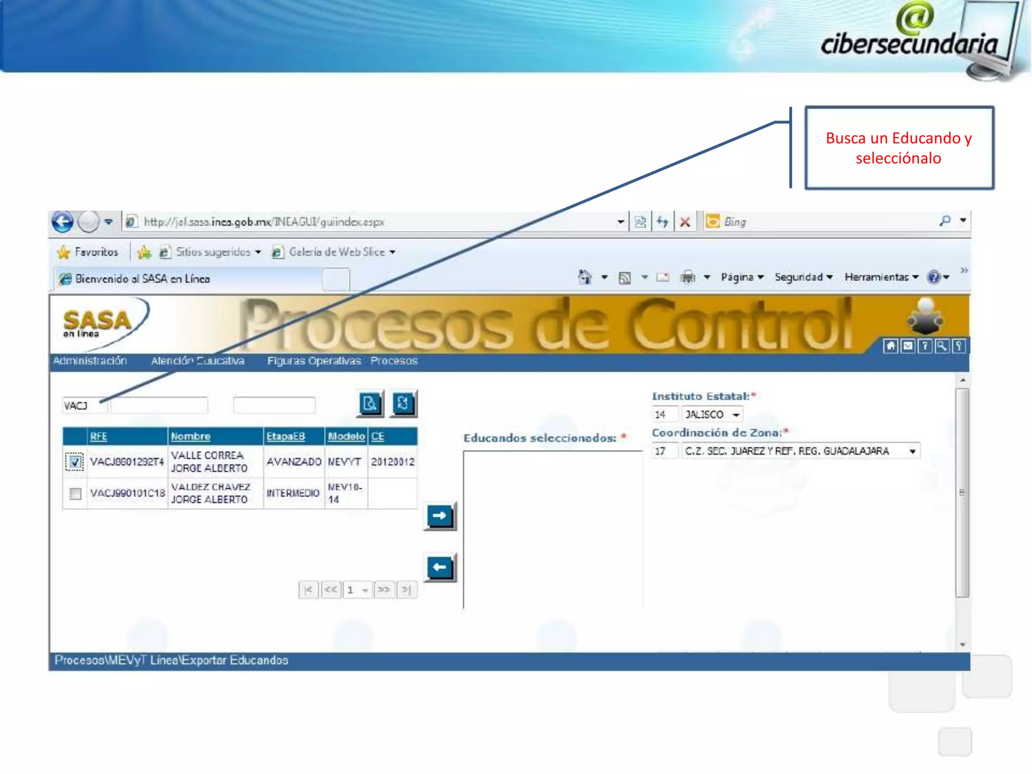 Busca un Educando y
    selecciónalo
 