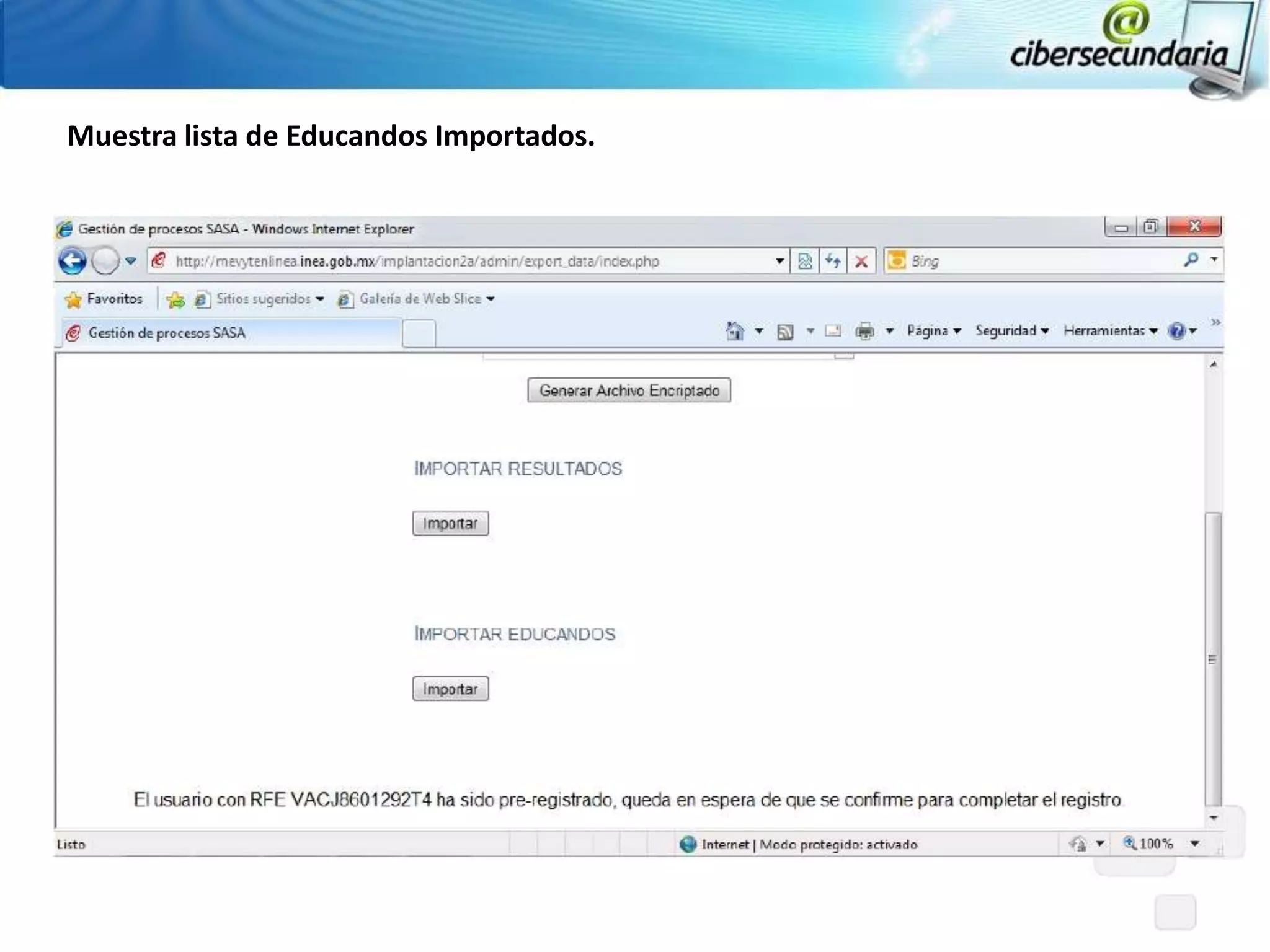 Muestra lista de Educandos Importados.
 