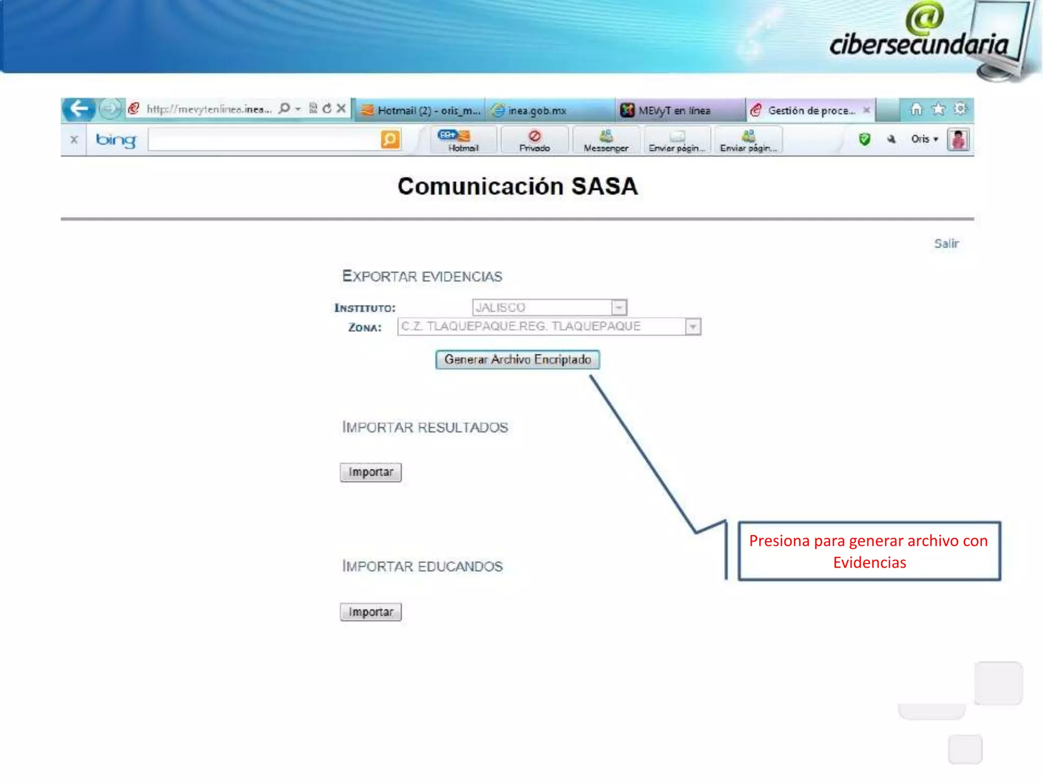 Presiona para generar archivo con
           Evidencias
 