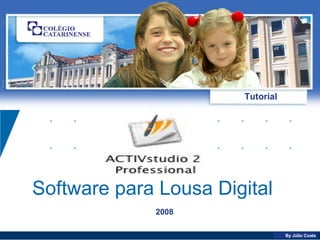 Software para Lousa Digital Tutorial 2008 By Júlio Costa 