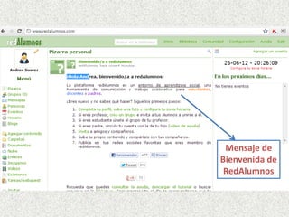 Mensaje de
Bienvenida de
RedAlumnos