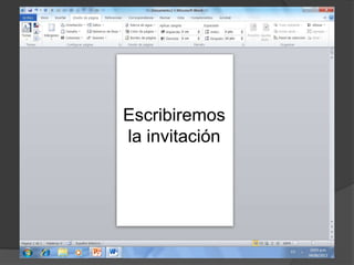 Escribiremos
la invitación
 