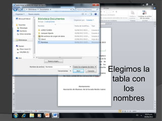 Elegimos la
tabla con
los
nombres
 