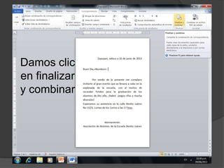 Damos clic
en finalizar
y combinar
 