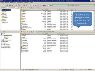 3.-Abrir la ISO
(Asegurarse de
que sea una ISO
booteable)

 