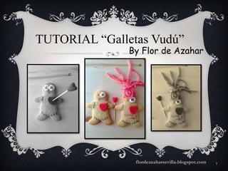 TUTORIAL “Galletas Vudú”

By Flor de Azahar

flordeazaharsevilla.blogspot.com

1

 