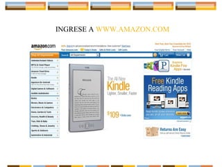 INGRESE A WWW.AMAZON.COM

 