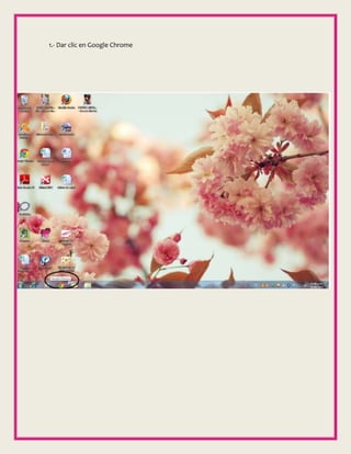 1.- Dar clic en Google Chrome