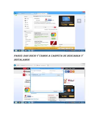 Paso5: dan inicio y vamos a carpeta de descarga y
instalamos
 