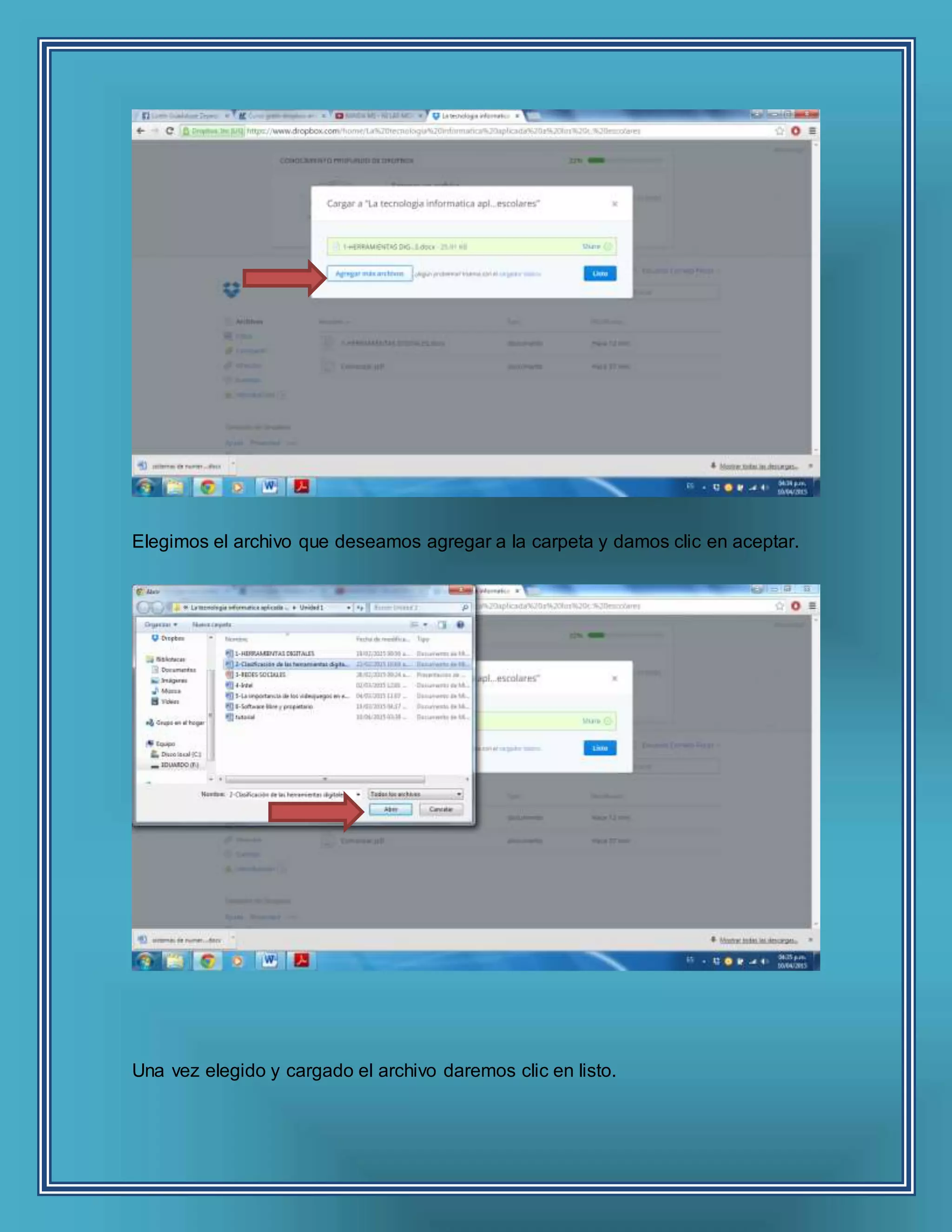 Elegimos el archivo que deseamos agregar a la carpeta y damos clic en aceptar.
Una vez elegido y cargado el archivo daremos clic en listo.
 