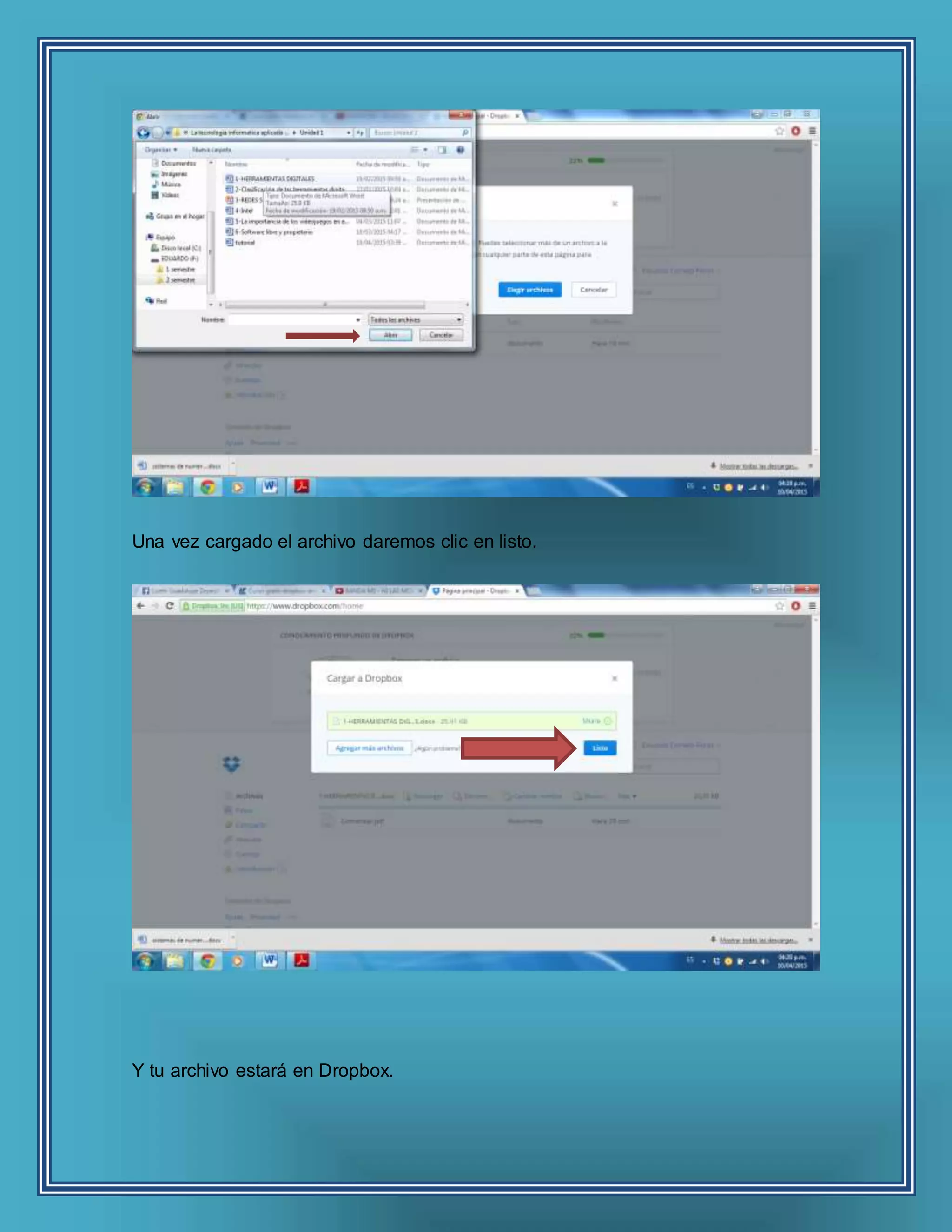 Una vez cargado el archivo daremos clic en listo.
Y tu archivo estará en Dropbox.
 
