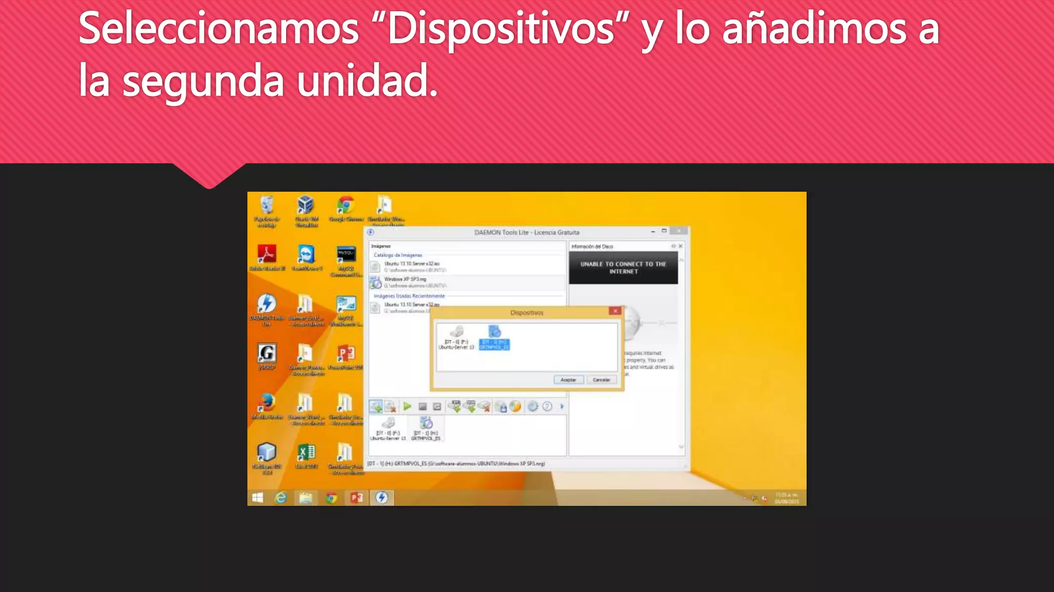 Seleccionamos “Dispositivos” y lo añadimos a
la segunda unidad.
 
