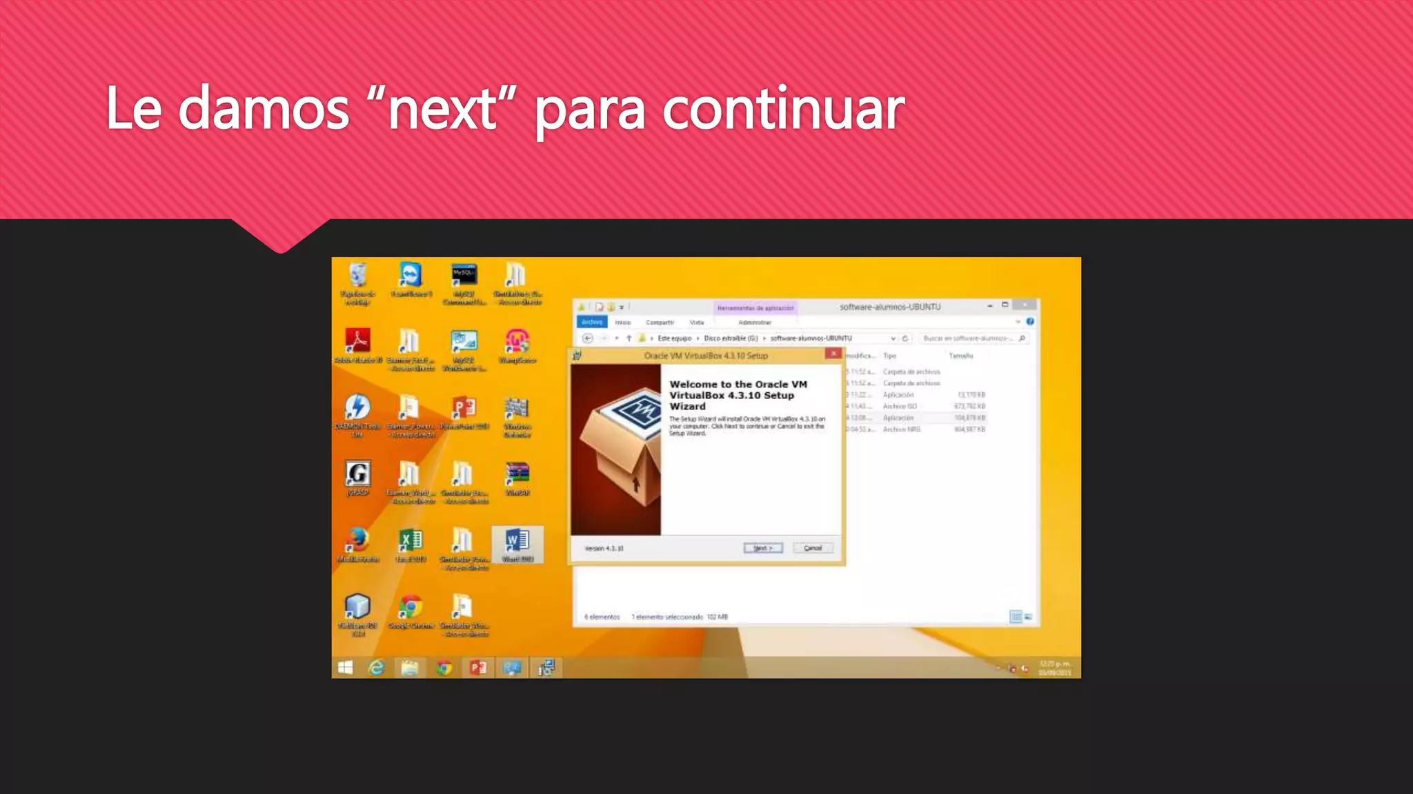 Le damos “next” para continuar
 