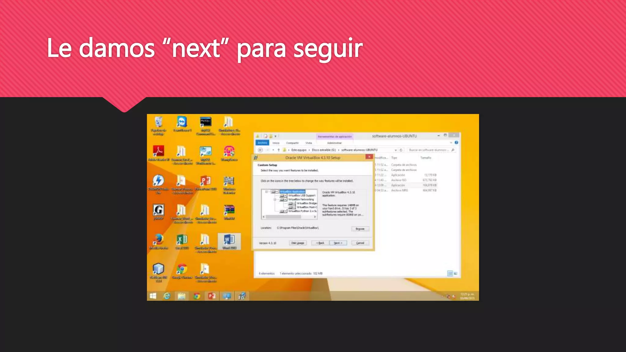 Le damos “next” para seguir
 