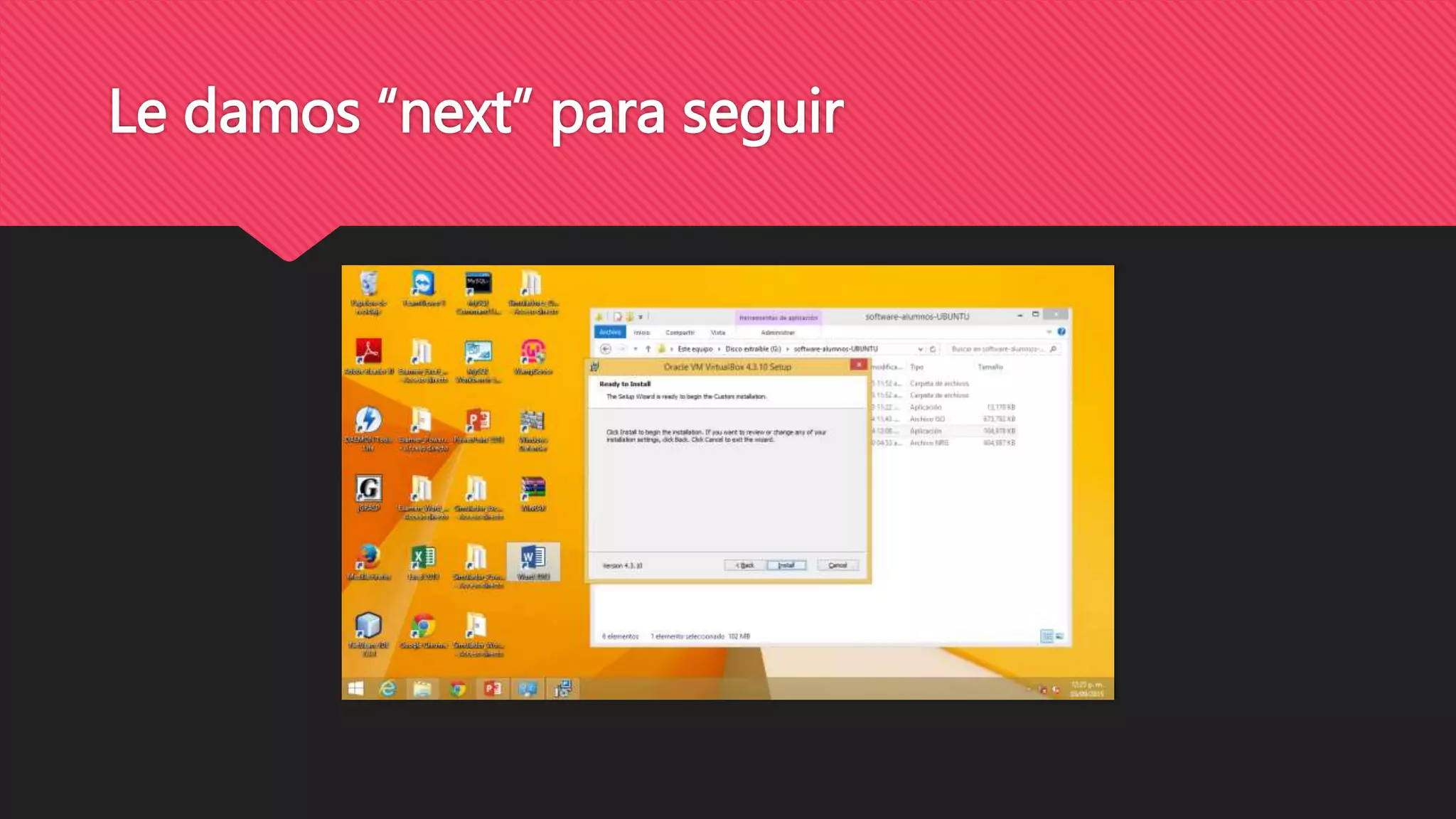 Le damos “next” para seguir
 