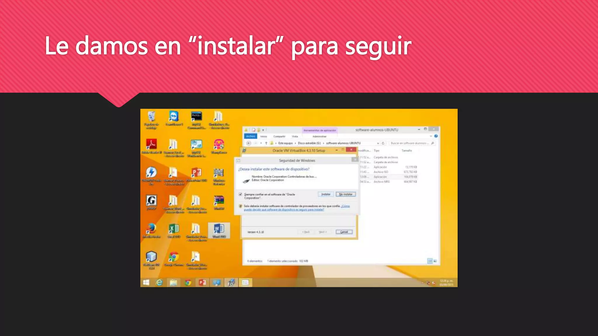 Le damos en “instalar” para seguir
 