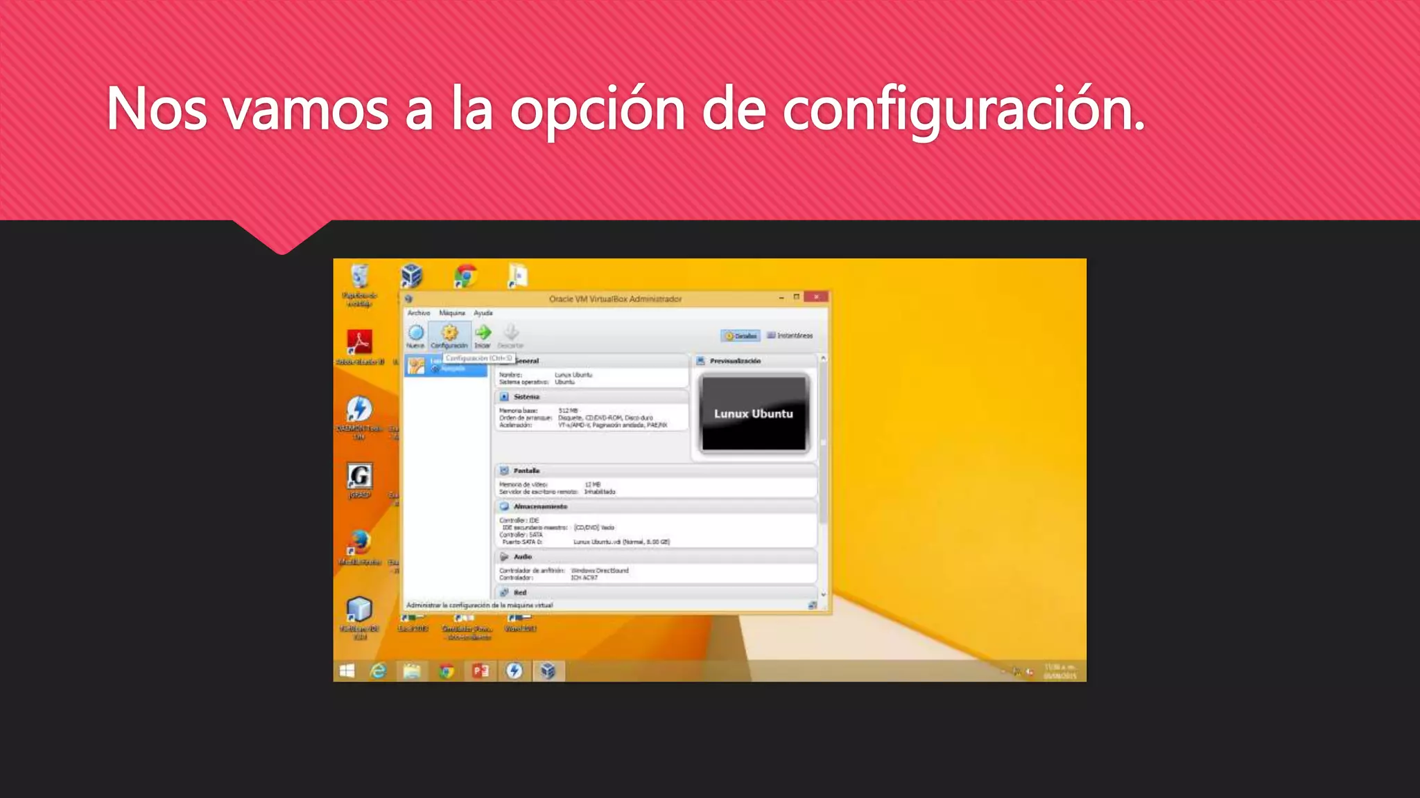Nos vamos a la opción de configuración.
 