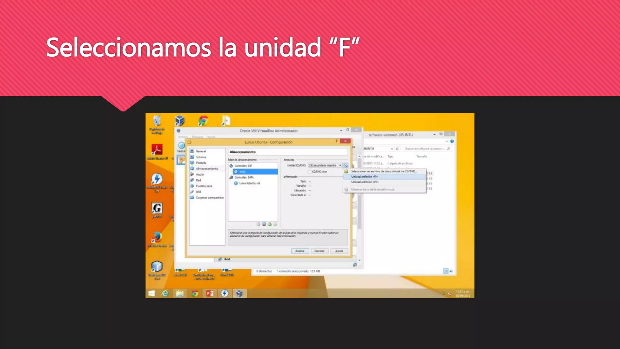 Seleccionamos la unidad “F”
 