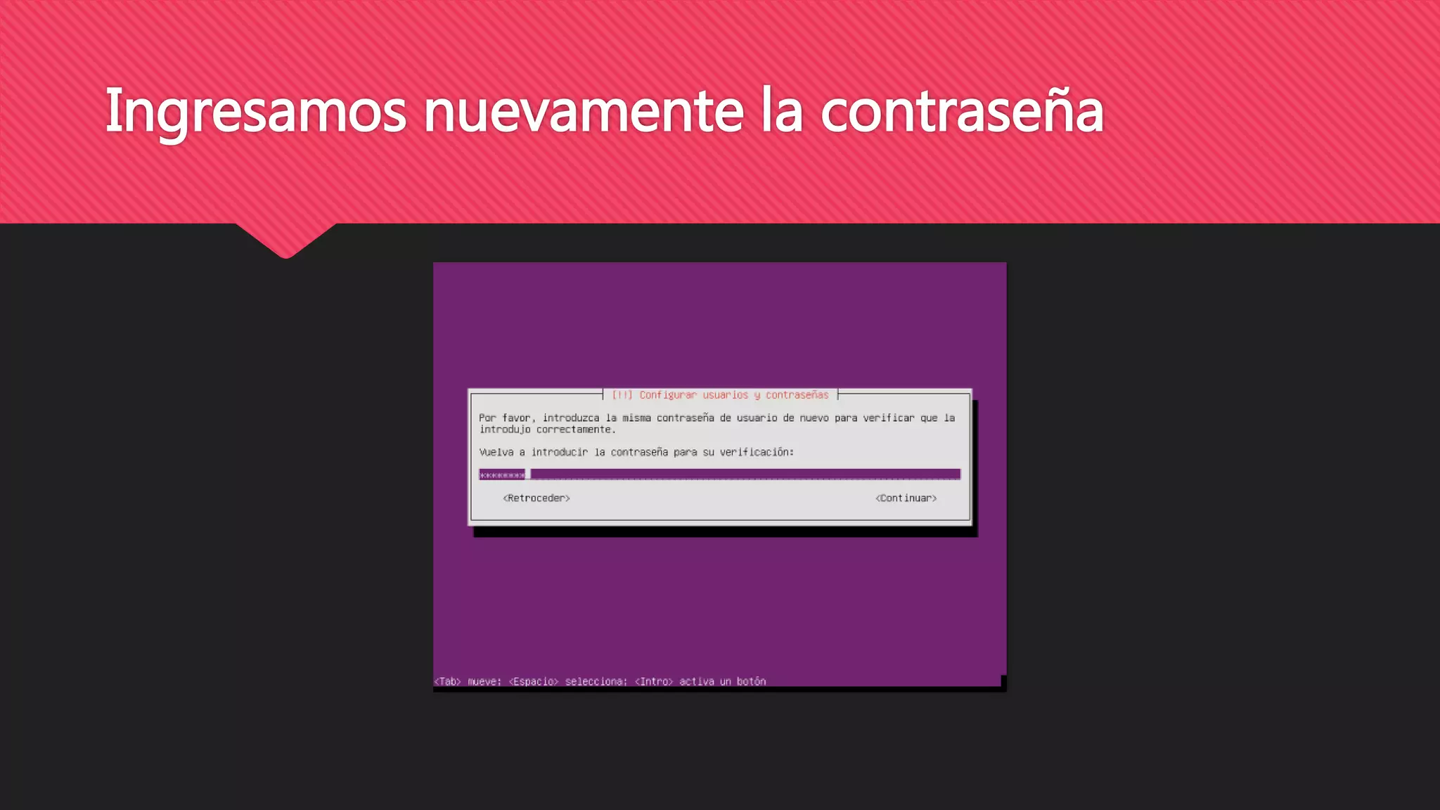Ingresamos nuevamente la contraseña
 