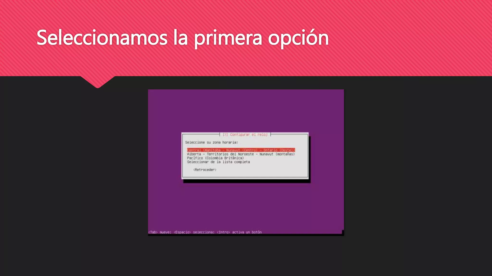 Seleccionamos la primera opción
 