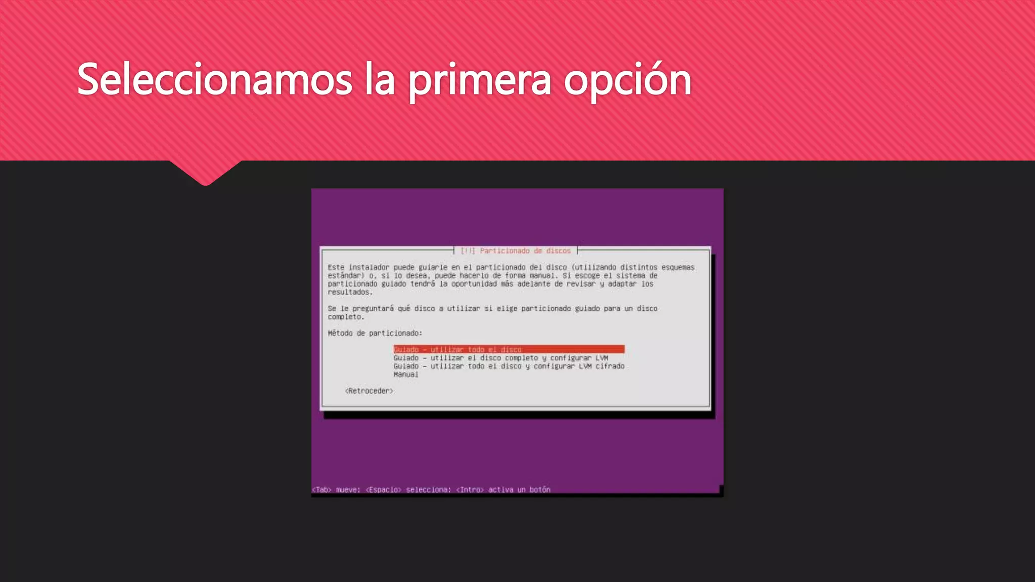 Seleccionamos la primera opción
 